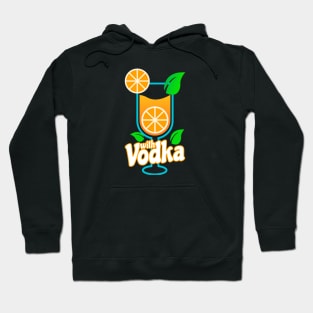 With Vodka Hoodie